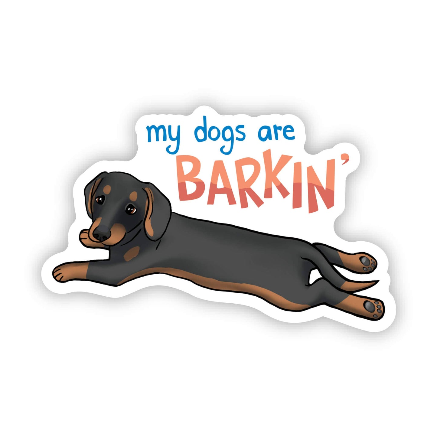 My Dogs Are Barkin' Sticker