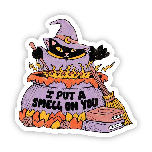 "I put a smell on you" witch cat sticker